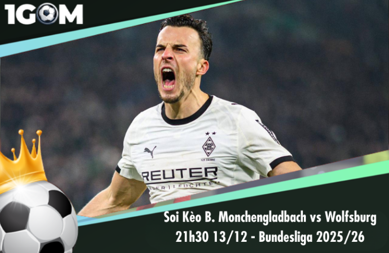 Soi Kèo B. Monchengladbach vs Wolfsburg 21h30 13/12 - Bundesliga 2025/26
