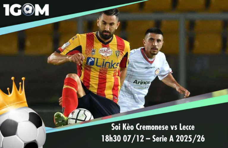 Soi Kèo Cremonese vs Lecce 18h30 07/12 – Serie A 2025/26