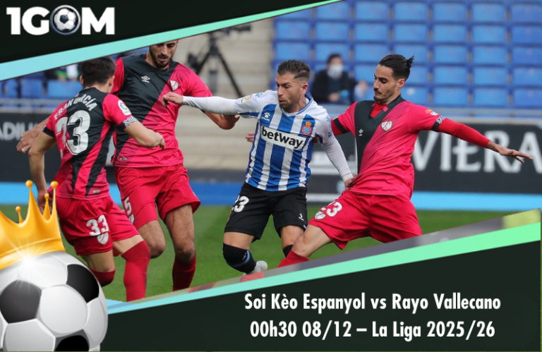 Soi Kèo Espanyol vs Rayo Vallecano 00h30 08/12 – La Liga 2025/26