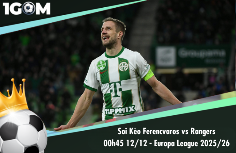 Soi Kèo Ferencvaros vs Rangers 00h45 12/12 - Europa League 2025/26