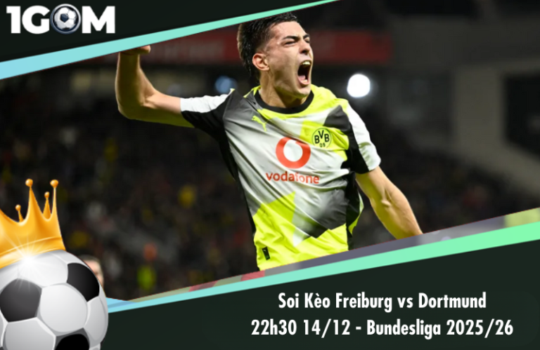 Soi Kèo Freiburg vs Dortmund 22h30 14/12 - Bundesliga 2025/26