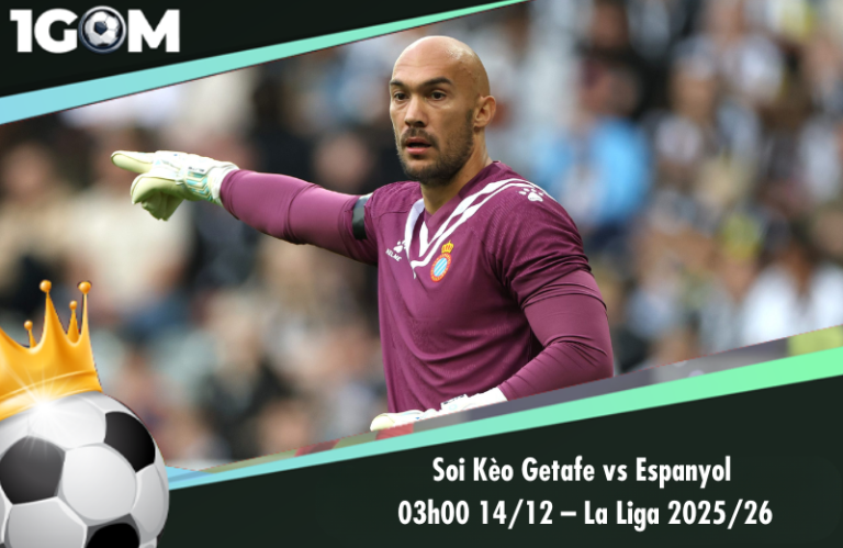Soi Kèo Getafe vs Espanyol  03h00 14/12 – La Liga 2025/26