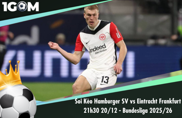 Soi Kèo Hamburger SV vs Eintracht Frankfurt 21h30 20/12 - Bundesliga 2025/26