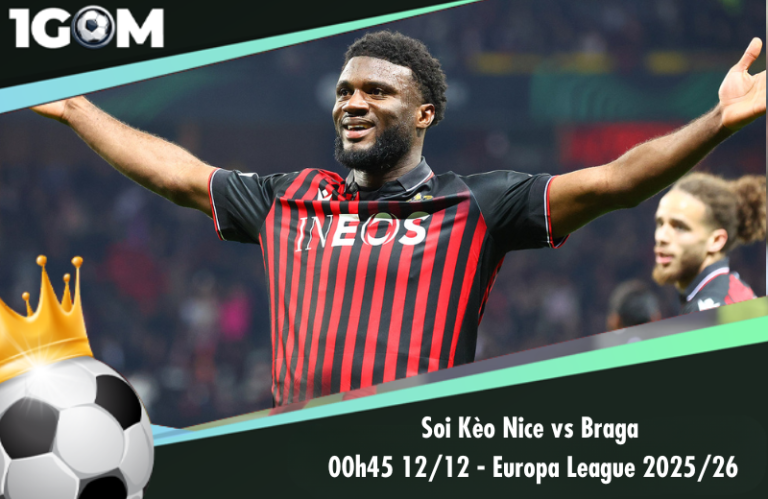 Soi Kèo Nice vs Braga 00h45 12/12 - Europa League 2025/26