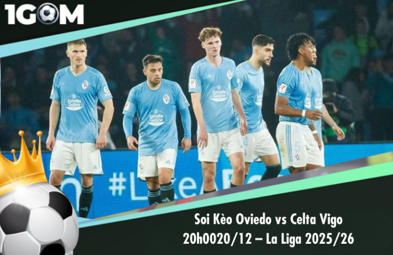 Soi Kèo Oviedo vs Celta Vigo 20h00 20/12 – La Liga 2025/26