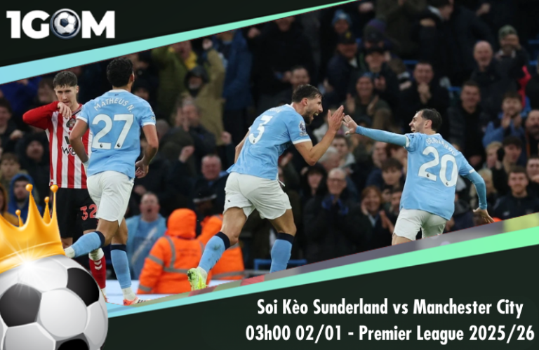 Soi Kèo Sunderland vs Manchester City 03h00 02/01 - Ngoại hạng Anh 2025/26