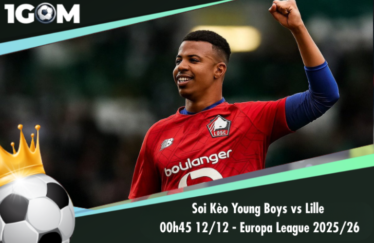 Soi Kèo Young Boys vs Lille 00h45 12/12 - Europa League 2025/26
